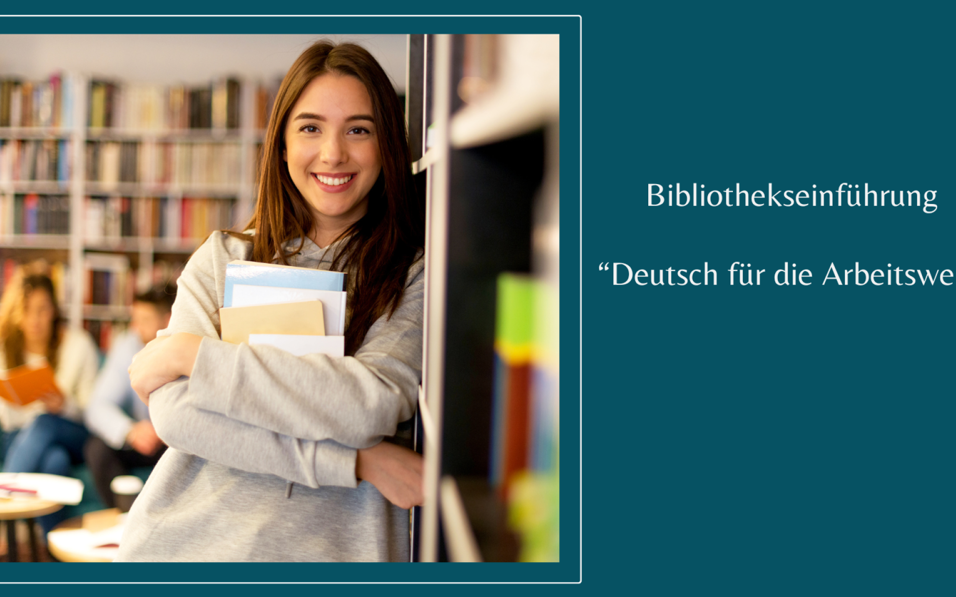 Bibliothekseinführung "Deutsch für die Arbeitswelt"